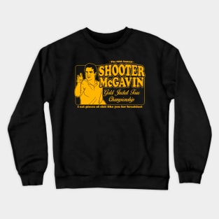 Shooter McGavin's Crewneck Sweatshirt